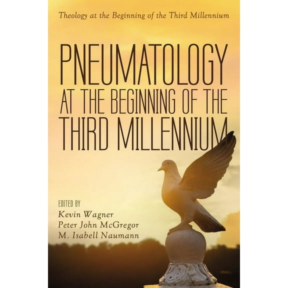 Theology at the Beginning of the Third Millennium: Pneumatology at the Beginning of the Third Millennium (Hardcover)