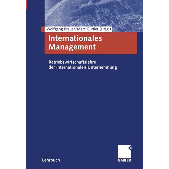 Internationales Management: Betriebswirtschaftslehre Der Internationalen Unternehmung, (Paperback)