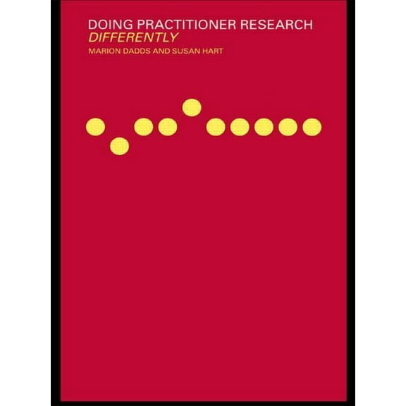 Doing Practitioner Research Differently, (Paperback)