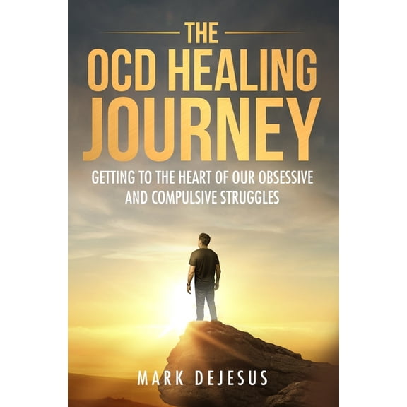 The OCD Healing Journey, (Paperback)