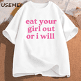 thumbnail image 4 of Camiseta Unisex con frase Eat Your Girl Out Or I Will para hombre y mujer, camisa suave, divertida, Bisexual, lesbiana, orgullo LGBTQ, WLW, orgullo Gay, 4 of 5