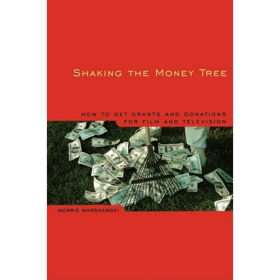 Pre-Owned Shaking the Money Tree, 2nd Edition: How to Get Grants and Donations for Film and Video (Paperback) 0941188795 9780941188791