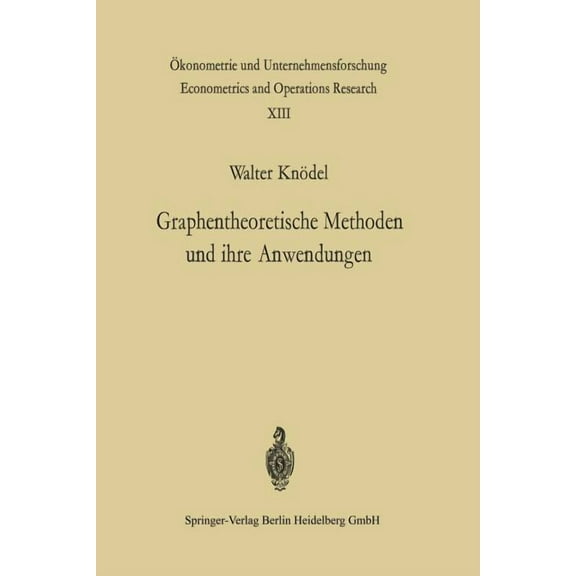 Ãkonometrie Und Unternehmensforschung Ec Graphentheoretische Methoden Und Ihre Anwendungen, Book 13, (Paperback)