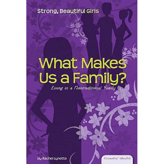 Pre-Owned What Makes a Family?: Living in a Nontraditional Family (Library Binding) 1604537566 9781604537567