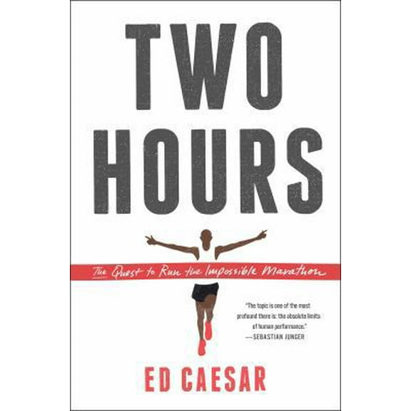 Pre-Owned Two Hours: The Quest to Run the Impossible Marathon (Hardcover) 145168584X 9781451685848