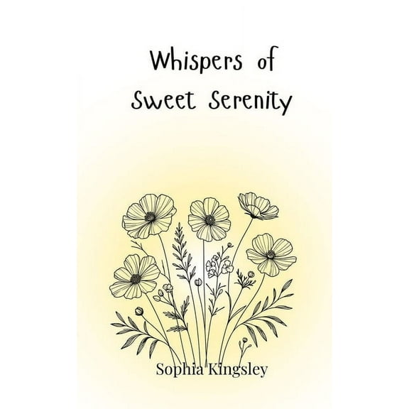 Whispers of Sweet Serenity, (Paperback)