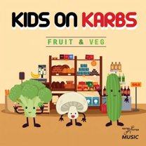 Kids on Karbs - Fruit & Veg - Kids & Family - CD