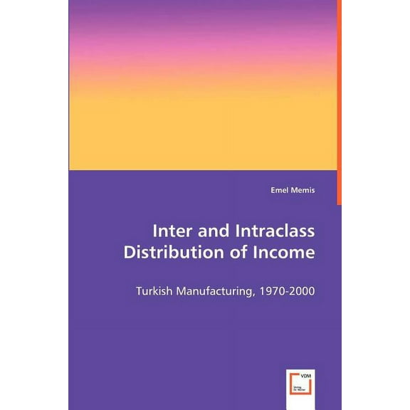 Inter and Intraclass Distibution of Income (Paperback)