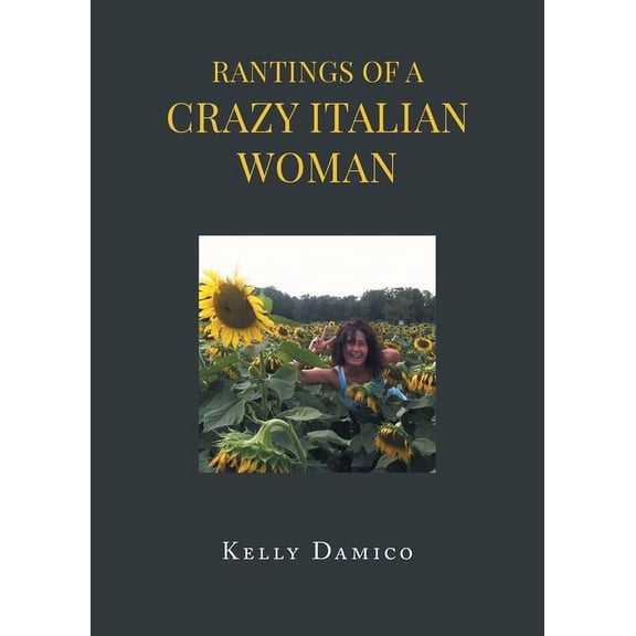 Rantings of A Crazy Italian Woman, (Paperback)