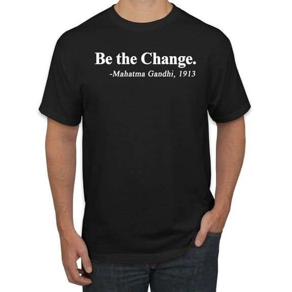 Inspirational Quote Be the Change by Mahatma Gandhi 1913 Men's Graphic T-Shirt, Black, Small