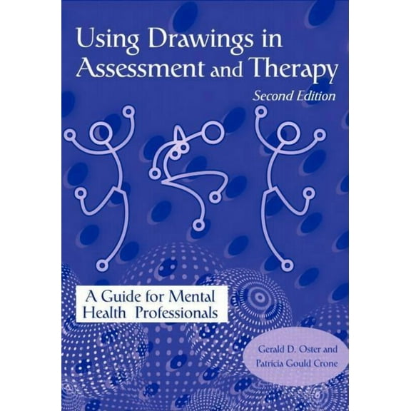 Using Drawings in Assessment and Therapy: A Guide for Mental Health Professionals, (Paperback)