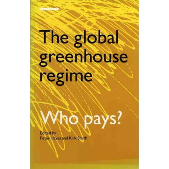 The Global Greenhouse Regime (Paperback)