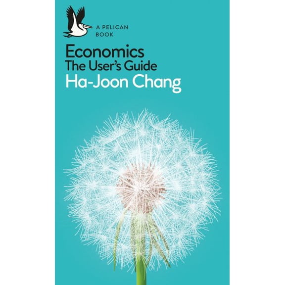 Pre-Owned A Pelican Introduction Economics : A User's Guide