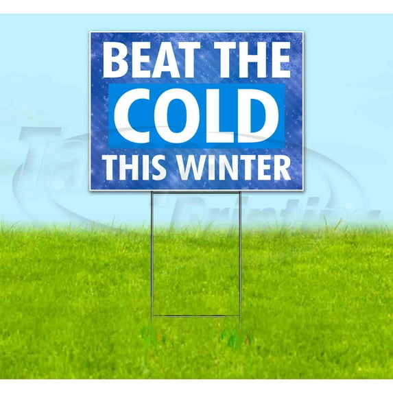 Beat The Cold This Summer (18" x 24") Yard Sign, Includes Metal Step Stake
