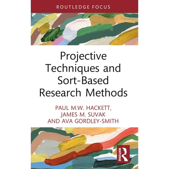 Projective Techniques and Sort-Based Research Methods, (Paperback)