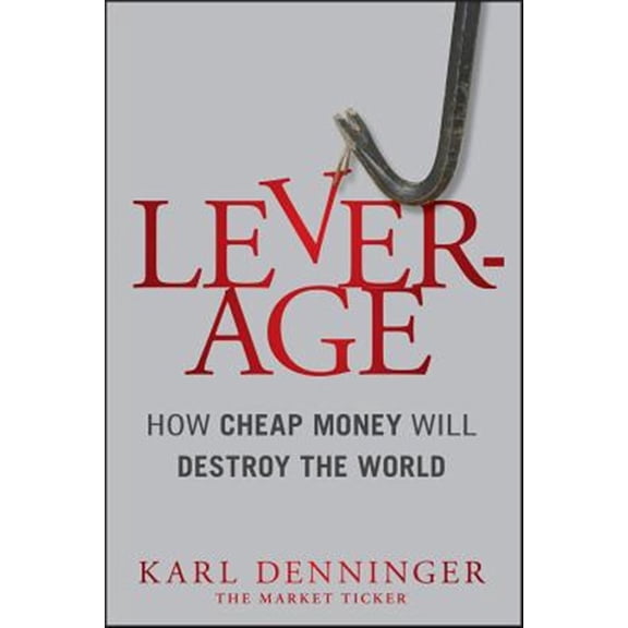 Pre-Owned Leverage by Denninger, Karl (Paperback)