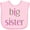 AD-Pink, variant on Inktastic Big Sister Girls Baby Bib