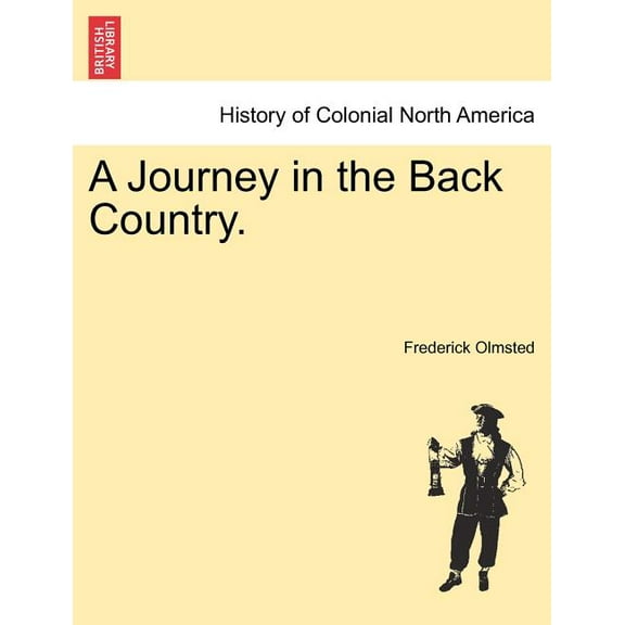 A Journey in the Back Country. (Paperback)
