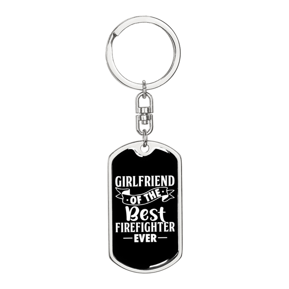 Girlfriend Of Best Firefighter Stainless Steel or 18k Gold Premium Swivel Dog Tag Keychain
