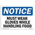 thumbnail image 1 of SignMission OS-NS-D-1014-L-14296 OSHA Notice Sign - Must Wear Gloves While Handling Food, 1 of 1
