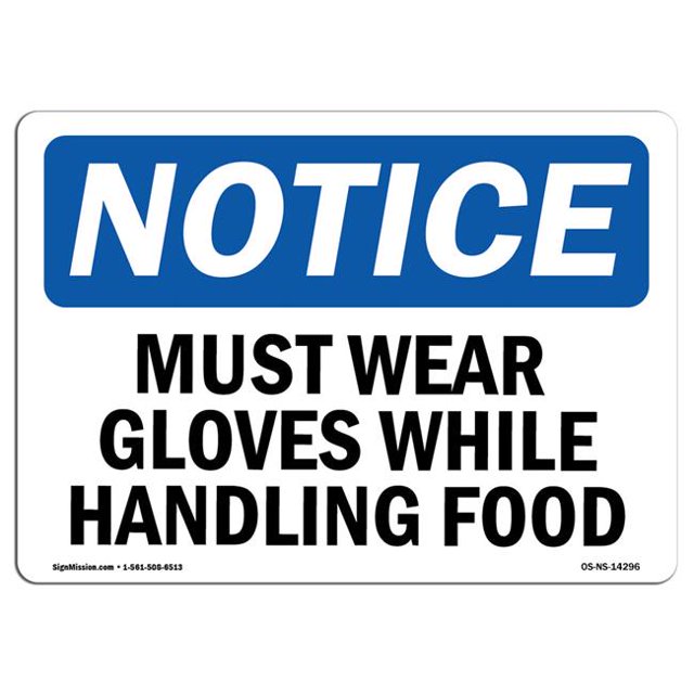 SignMission OS-NS-D-1014-L-14296 OSHA Notice Sign - Must Wear Gloves While Handling Food