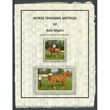 Horse Training Method of Ann Myers - eBook (Best Horse Training Methods)