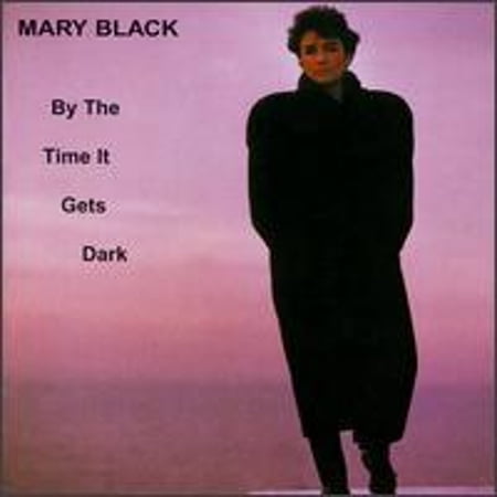 Pre-Owned By the Time It Gets Dark (CD 0739341001321) by Mary Black