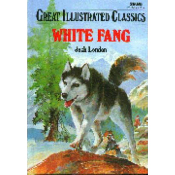 Pre-Owned White Fang (Great Illustrated Classics) (Unknown) 086611985X 9780866119856