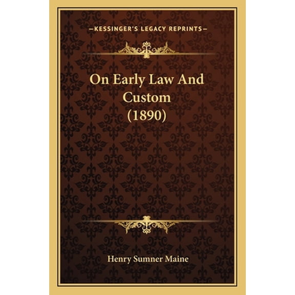 Pre-Owned On Early Law And Custom (1890) (Paperback) 1164938150 9781164938156