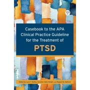 Casebook to the APA Clinical Practice Guideline for the Treatment of PTSD (Paperback)