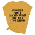 thumbnail image 4 of Zylarhe Womens T Shirts If You Don't Want A Sarcastic Answer Don't Ask A Question Women's T-Shirt Casual Graphic Tee Soft Short Sleeve Comfortable Fit, 4 of 4