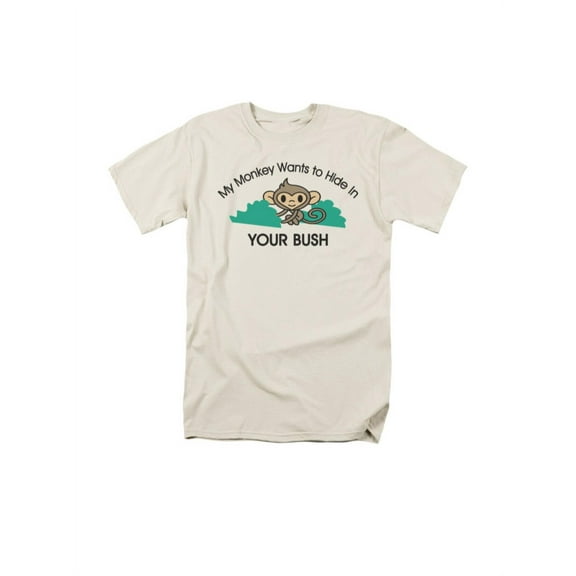 My Monkey Wants To Hide In Your Bush Humorous Funny Saying Adult T-Shirt