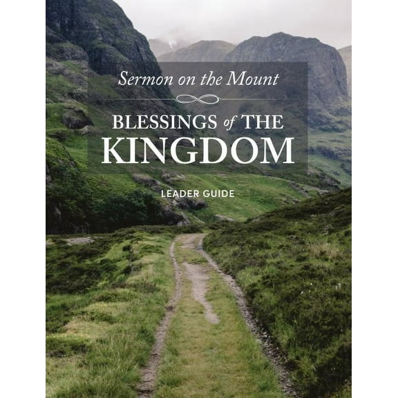 Sermon on the Mount - Leader Guide : Blessings of the Kingdom (Paperback)