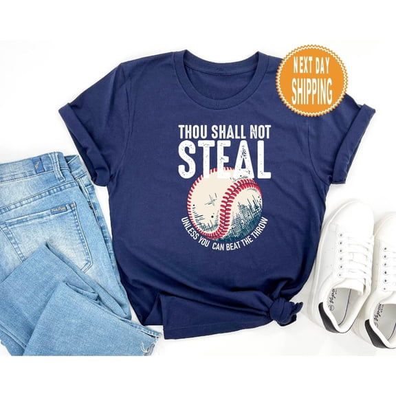 Thou Shall Not Steal Baseball Shirt: Baseball Gift Tshirt All Size S-5XL