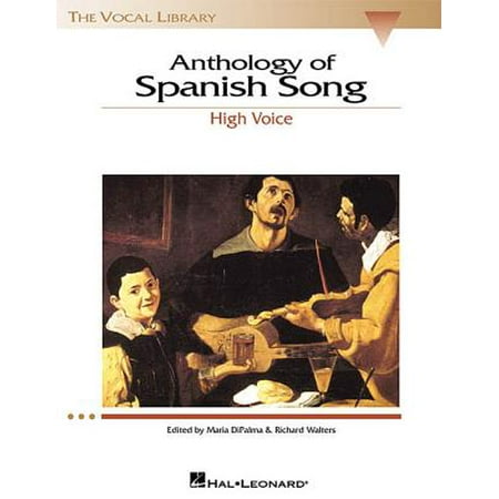 - Anthology of Spanish Song : The Vocal Library High Voice