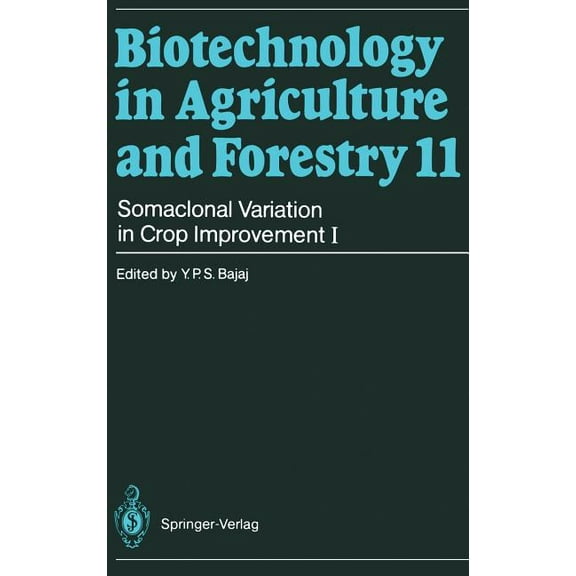 Biotechnology in Agriculture and Forestr Somaclonal Variation in Crop Improvement I, Book 11, (Hardcover)