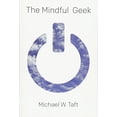 thumbnail image 1 of Pre-Owned The Mindful Geek: Secular Meditation for Smart Skeptics, 9780692475386, 0692475389, Paperback,, 1 of 1