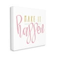 thumbnail image 3 of Stupell Industries Make It Happen Phrase Graphic Art Gallery Wrapped Canvas Print Wall Art, Design by Alli Rogosich, 3 of 7