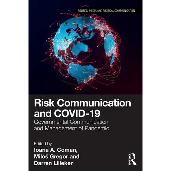 Politics, Media and Political Communicat Risk Communication and COVID-19: Governmental Communication and Management of Pandemic, (Paperback)