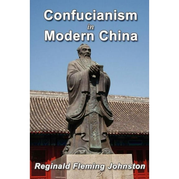 Confucianism and Modern China, (Paperback)