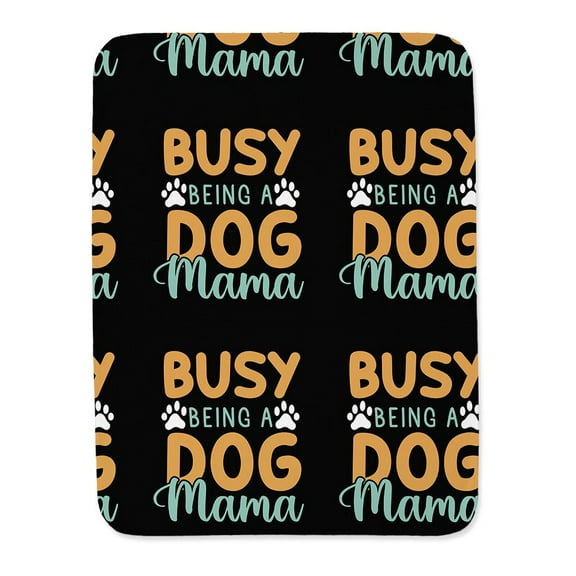 Busy Being A Dog Mama Pattern Blanket -Image by Shutterstock,