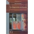 thumbnail image 1 of La integración excluyente. Experiencias, discursos y representaciones de la pobreza urbana en México, 1 of 2