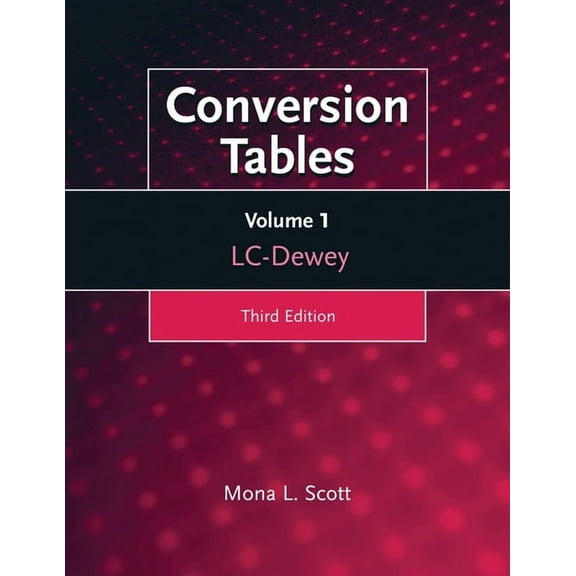 Conversion Tables: Volume One, LC-Dewey, (Paperback)