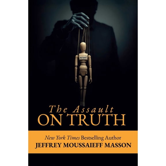 The Assault on Truth, (Hardcover)