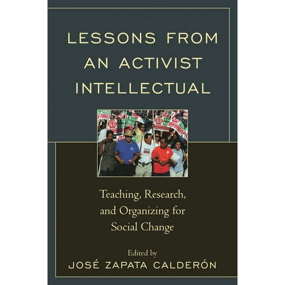 Lessons from an Activist Intellectual: Teaching, Research, and Organizing for Social Change, (Paperback)