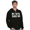 thumbnail image 4 of My Wife Said No Funny Husband Humor Men's Big & Tall Graphic Zip Up Hoodie Brisco Brands 5X, 4 of 5