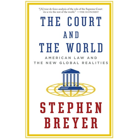 The Court and the World : American Law and the New Global (Best World Law Schools)