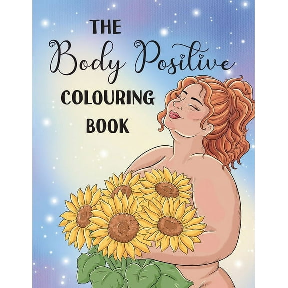 The Body Positive Colouring Book, (Paperback)