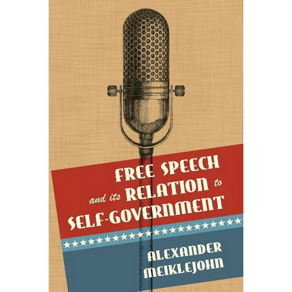 Free Speech and Its Relation to Self-Government (Paperback)