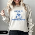 thumbnail image 1 of I Refuse to Tolerate Lactose Sweatshirt, Lactose Intolerant, Funny Sweatshirt, Vintage Swe - Sport Grey - M, 1 of 3